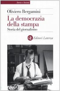 9788842081142: La democrazia della stampa. Storia del giornalismo