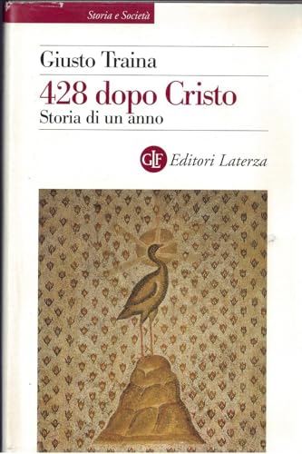 Quattrocentoventotto dopo Cristo. Storia di un anno (9788842081357) by Giusto Traina