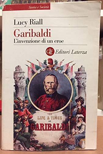 Imagen de archivo de Garibaldi. L'invenzione di un eroe a la venta por medimops