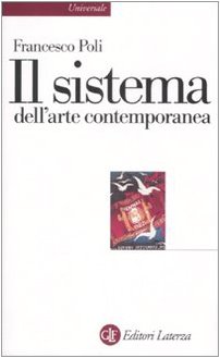 Stock image for Il sistema dell'arte contemporanea. Produzione artistica, mercato, musei for sale by medimops