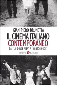 Beispielbild fr Il cinema italiano contemporaneo. Da La dolce vita a Centochiodi zum Verkauf von medimops