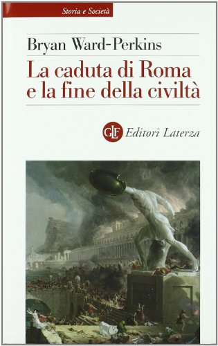 Beispielbild fr La caduta di Roma e la fine della civilt zum Verkauf von unlibro