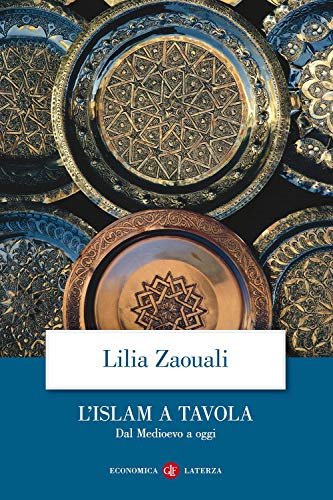 L'Islam a tavola. Dal Medioevo a oggi (9788842084129) by Zaouali, Lilia