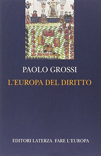 L'Europa del diritto (Fare l'Europa) - Grossi, Paolo