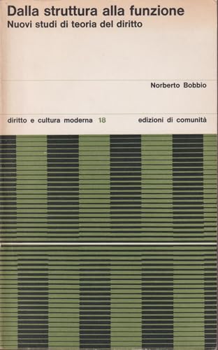 Dalla struttura alla funzione. Nuovi studi di teoria generale del diritto (9788842084587) by Norberto Bobbio