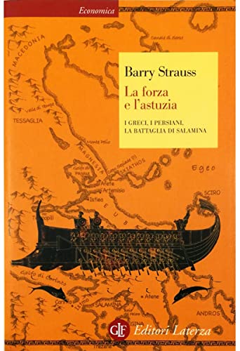 9788842084990: La forza e l'astuzia. I greci, i persiani, la battaglia di Salamina