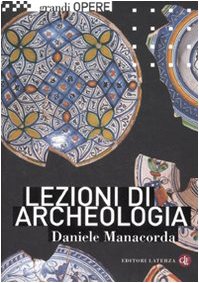 9788842085980: Lezioni di archeologia. Ediz. illustrata