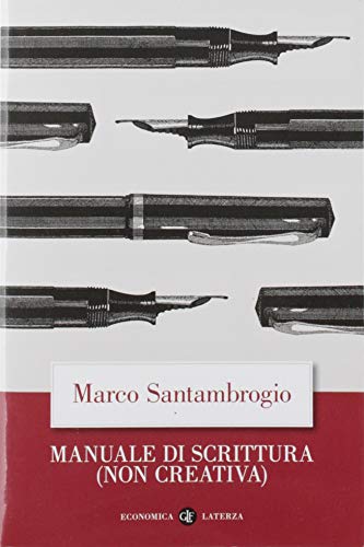 Manuale di scrittura (non creativa) - Santambrogio, Marco