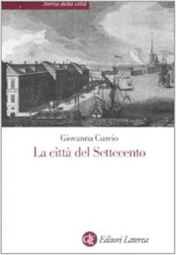 LA CITTÀ DEL SETTECENTO