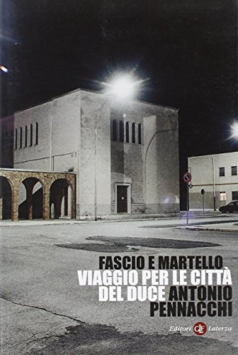 Beispielbild fr Fascio e martello. Viaggio per le citt del duce zum Verkauf von medimops