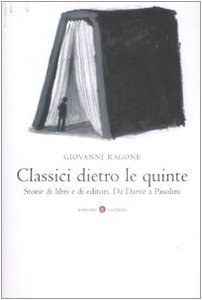 9788842088424: Classici dietro le quinte. Storie di libri e di editori. Da Dante a Pasolini