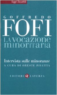 Beispielbild fr La vocazione minoritaria. Intervista sulle minoranze (Italian) zum Verkauf von Brook Bookstore