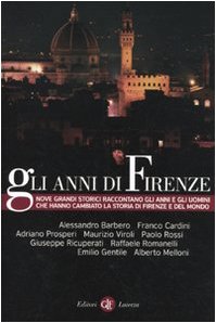 Imagen de archivo de Gli anni di Firenze a la venta por libreriauniversitaria.it