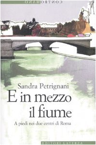 Beispielbild fr E in mezzo il fiume. A piedi nei due centri di Roma zum Verkauf von medimops