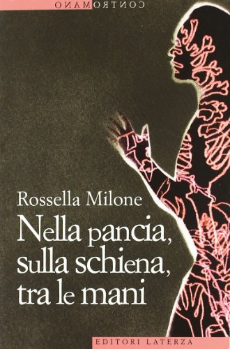 Beispielbild fr Nella pancia, sulla schiena, tra le mani zum Verkauf von libreriauniversitaria.it