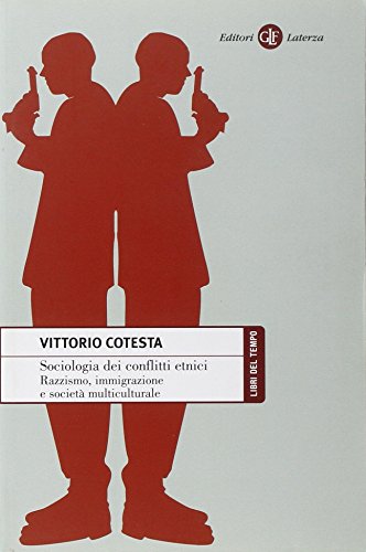 9788842091394: Sociologia dei conflitti etnici. Razzismo, immigrazione e societ multiculturale (Libri del tempo)