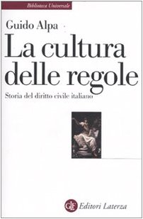 9788842091479: La cultura delle regole. Storia del diritto civile italiano (Biblioteca universale Laterza)