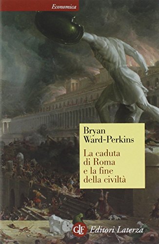 Beispielbild fr La caduta di Roma e la fine della civilt zum Verkauf von medimops