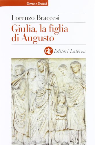 9788842092940: Giulia, la figlia di Augusto (Storia e societ)