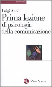 Prima lezione di psicologia della comunicazione (9788842092971) by Anolli, Luigi