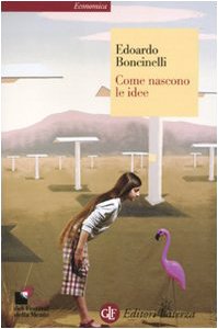 Stock image for Come nascono le idee Boncinelli, Edoardo (I) for sale by Brook Bookstore