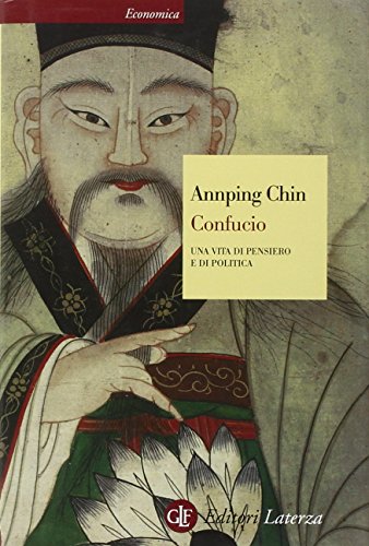 Confucio. Una vita di pensiero e di politica (9788842093343) by Chin, Annping