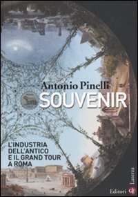 Beispielbild fr Souvenir. L'industria dell'antico e il Grand Tour a Roma zum Verkauf von medimops