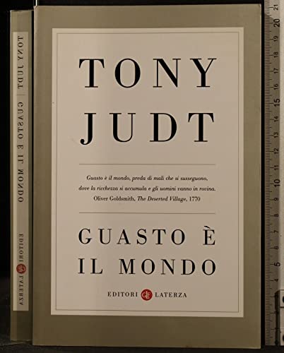 Guasto Ã¨ il mondo (9788842094906) by Tony Judt