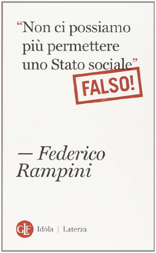 Beispielbild fr "Non ci possiamo piu permettere uno Stato sociale" (Falso!) zum Verkauf von Raritan River Books