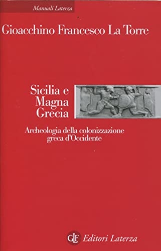 9788842095118: Sicilia e Magna Grecia. Archeologia della colonizzazione greca d'Occidente