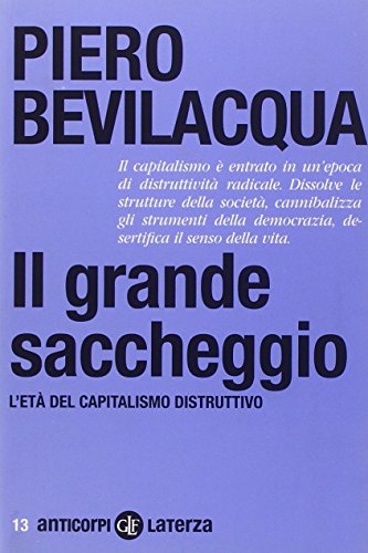 Imagen de archivo de Il grande saccheggio. L'et del capitalismo distruttivo a la venta por WorldofBooks