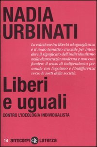 Beispielbild fr Liberi E Uguali: Contro L'ideologia Individualista zum Verkauf von Anybook.com