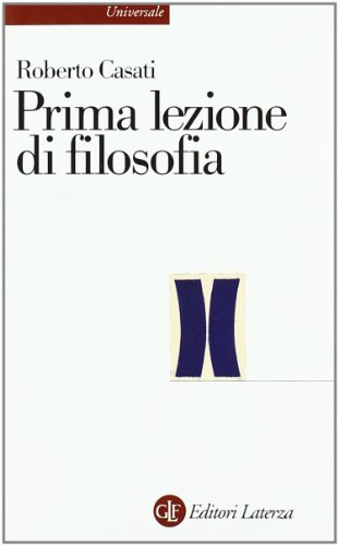 Prima lezione di filosofia (9788842095491) by Casati, Roberto