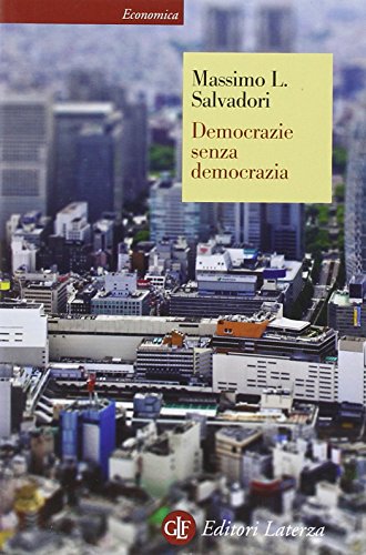 Beispielbild fr Democrazie senza democrazia zum Verkauf von libreriauniversitaria.it