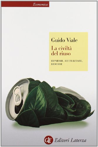 9788842096337: La civilt del riuso. Riparare, riutilizzare, ridurre (Economica Laterza)