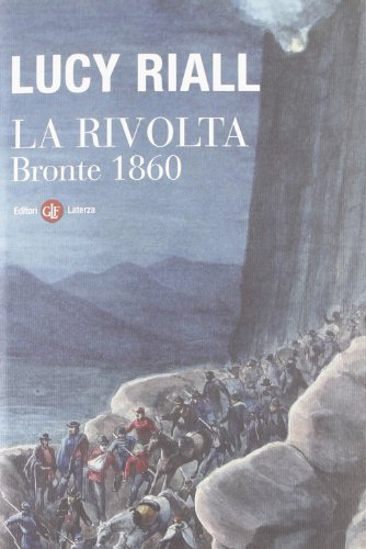 Imagen de archivo de La rivolta. Bronte 1860 a la venta por libreriauniversitaria.it