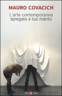 9788842097532: L'Arte Contemporanea Spiegata A Tuo Marito