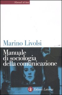 Beispielbild fr Manuale di sociologia della comunicazione (Manuali di base) zum Verkauf von medimops