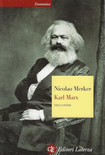 Karl Marx. Vita e opere - Nicolao Merker