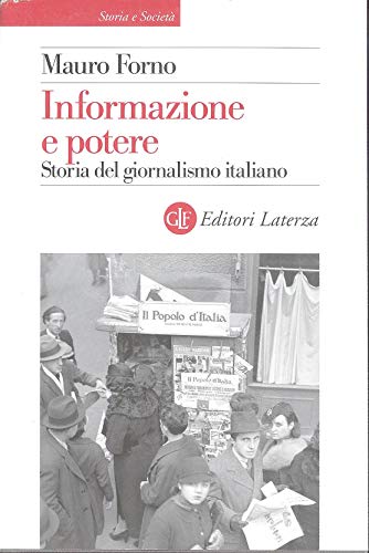 9788842098959: Informazione e potere. Storia del giornalismo italiano