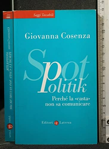 9788842099109: SpotPolitik. Perch la casta non sa comunicare (Saggi tascabili Laterza)