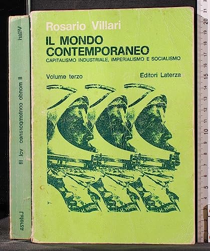 9788842100096: Il mondo contemporaneo Vol. III. Capitalismo industriale, imperialismo e socialismo.