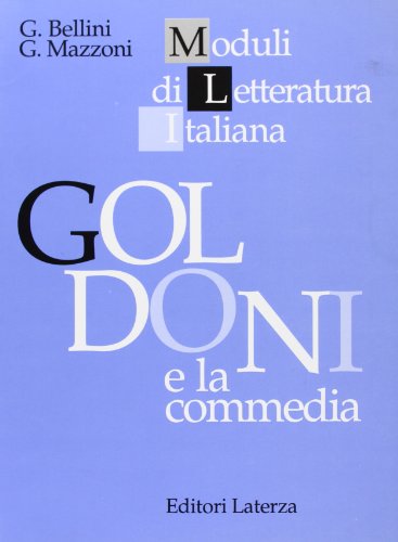 Beispielbild fr Goldoni e la commedia. Per le Scuole superiori (Moduli di letteratura italiana) zum Verkauf von medimops