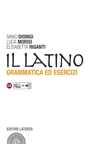 9788842110224: Il latino. Grammatica ed esercizi. Con versioni. Per le Scuole superiori. Con espansione online