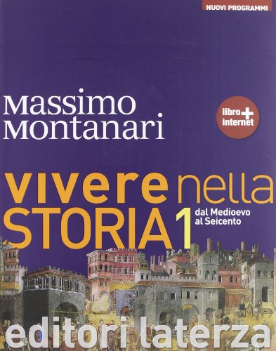 Beispielbild fr Vivere nella storia. Con materiali per il docente. Per le Scuole superiori. Con espansione online. Dal Medioevo al Seicento (Vol. 1) zum Verkauf von medimops