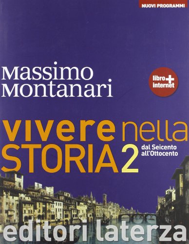 Beispielbild fr Vivere nella storia. Con materiali per il docente. Per le Scuole superiori. Con espansione online. Dal Seicento all'Ottocento (Vol. 2) zum Verkauf von medimops