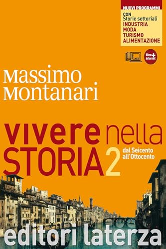 Beispielbild fr Vivere nella storia. Con storie settoriali. Con materiali per il docente. Per le Scuole superiori. Con espansione online. Dal Seicento all'Ottocento (Vol. 2) zum Verkauf von medimops