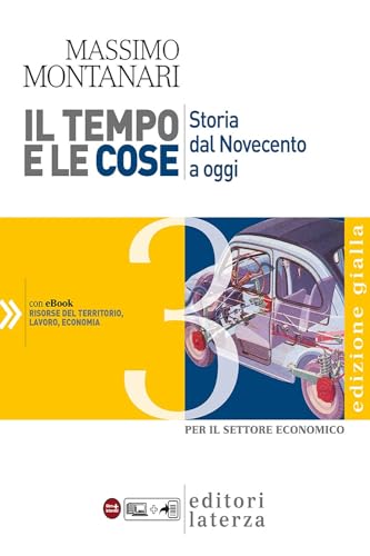 9788842113126: Il tempo e le cose. Ediz. gialla. Per le Scuole superiori (Vol. 3)