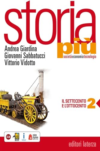 Stock image for Storia pi. Societ economia tecnologia. Con espansione online. Per le Scuole superiori. Con e-book. Il Settecento e l'Ottocento (Vol. 2) for sale by medimops