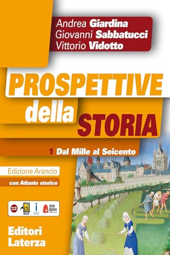 Stock image for Prospettive della storia. Ediz. arancio. Per le Scuole superiori. Con e-book. Con espansione online. Con Libro: Atlante storico. Dal Mille al Seicento (Vol. 1) for sale by medimops